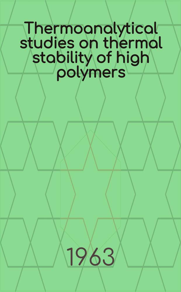 Thermoanalytical studies on thermal stability of high polymers