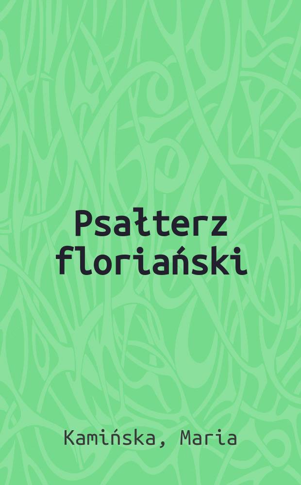 Psałterz floriański : Monografia językowa