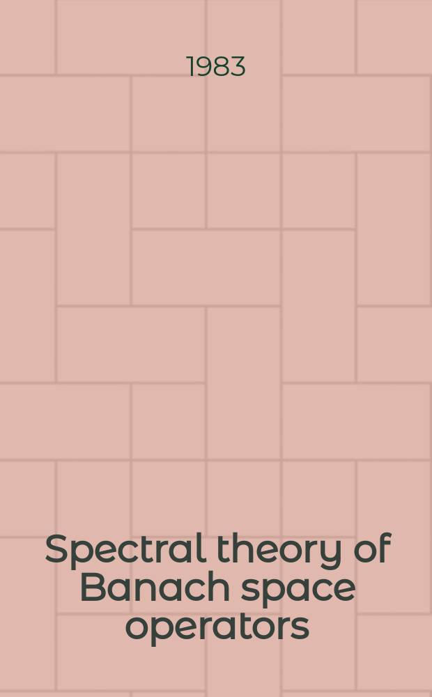 Spectral theory of Banach space operators : C*k-classification, abstract Volterra operators, similarity, spectrality, local spectral analysis