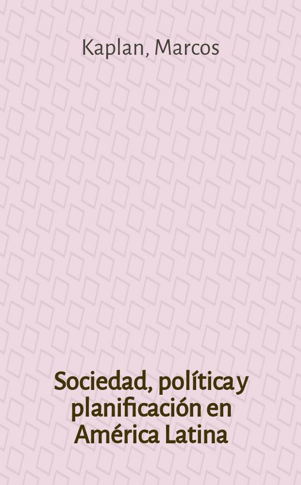 Sociedad, política y planificación en América Latina
