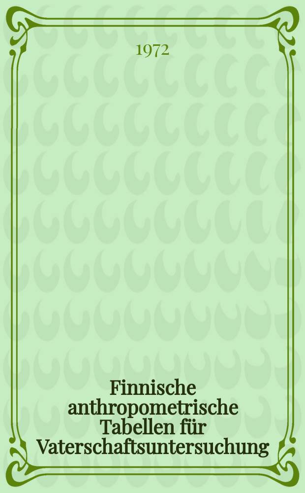 Finnische anthropometrische Tabellen f&uuml;r Vaterschaftsuntersuchung