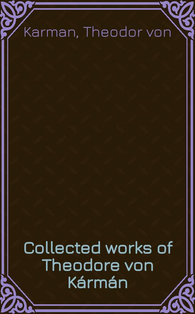 Collected works of Theodore von Kármán