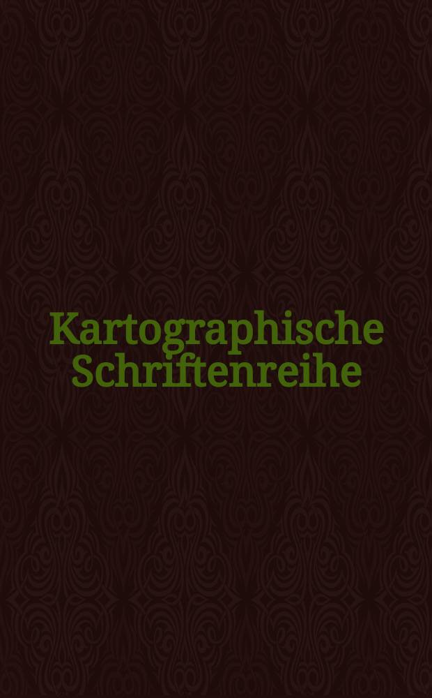 Kartographische Schriftenreihe