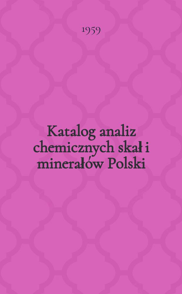 Katalog analiz chemicznych skał i minerałów Polski