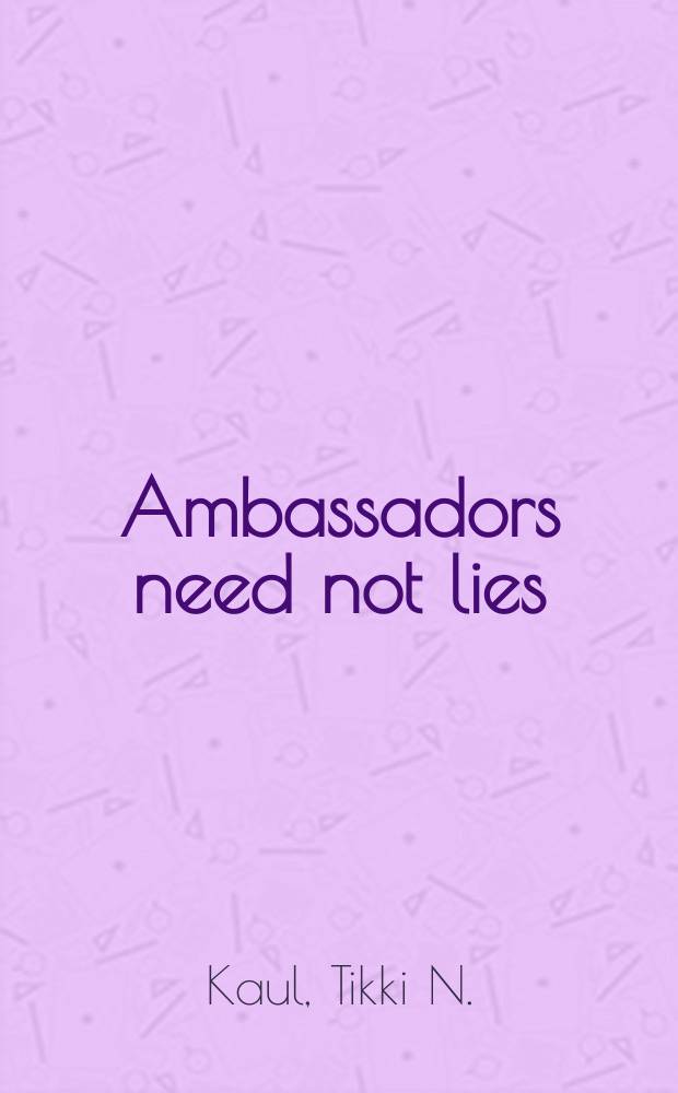 Ambassadors need not lies