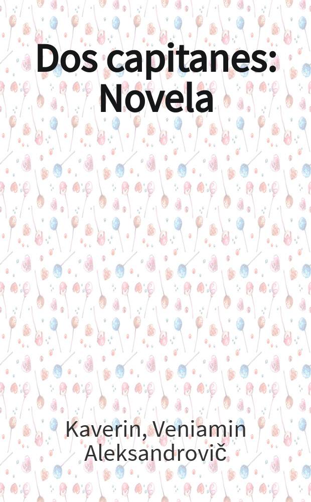 Dos capitanes : Novela