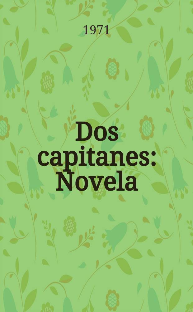 Dos capitanes : Novela : (Variante abreviada por el aut.)