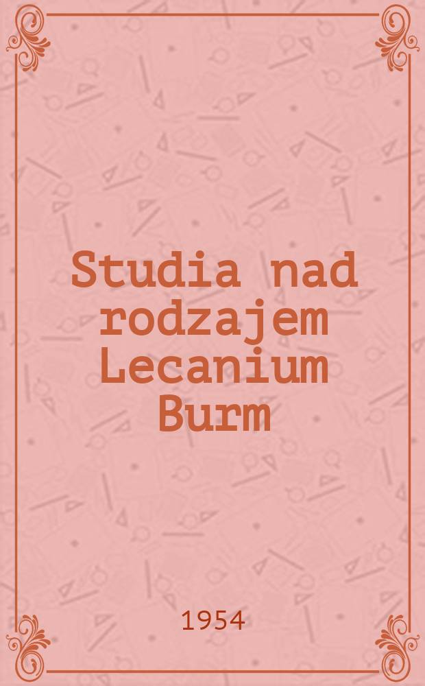 Studia nad rodzajem Lecanium Burm