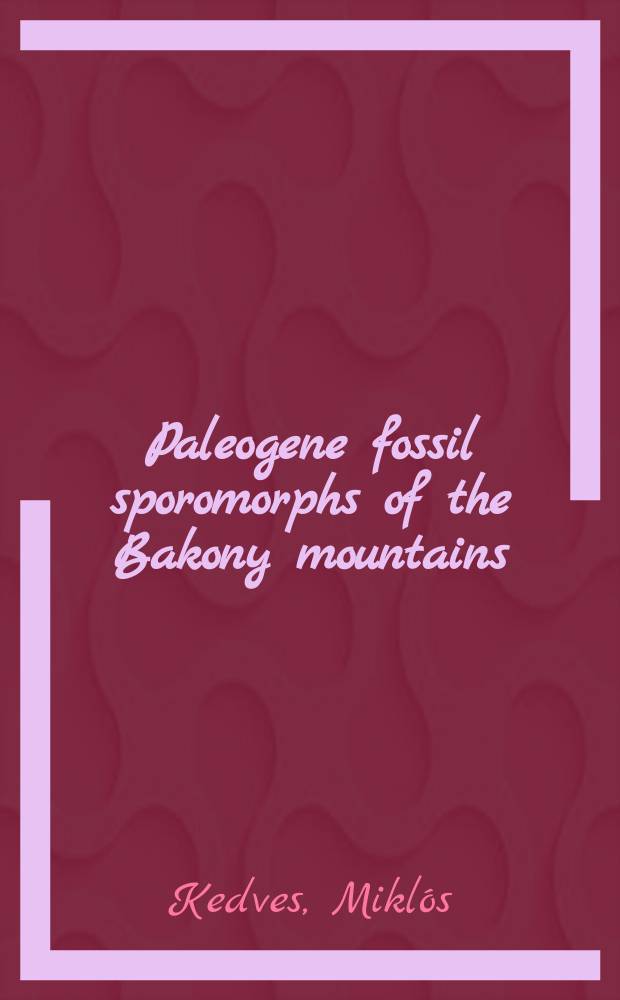Paleogene fossil sporomorphs of the Bakony mountains