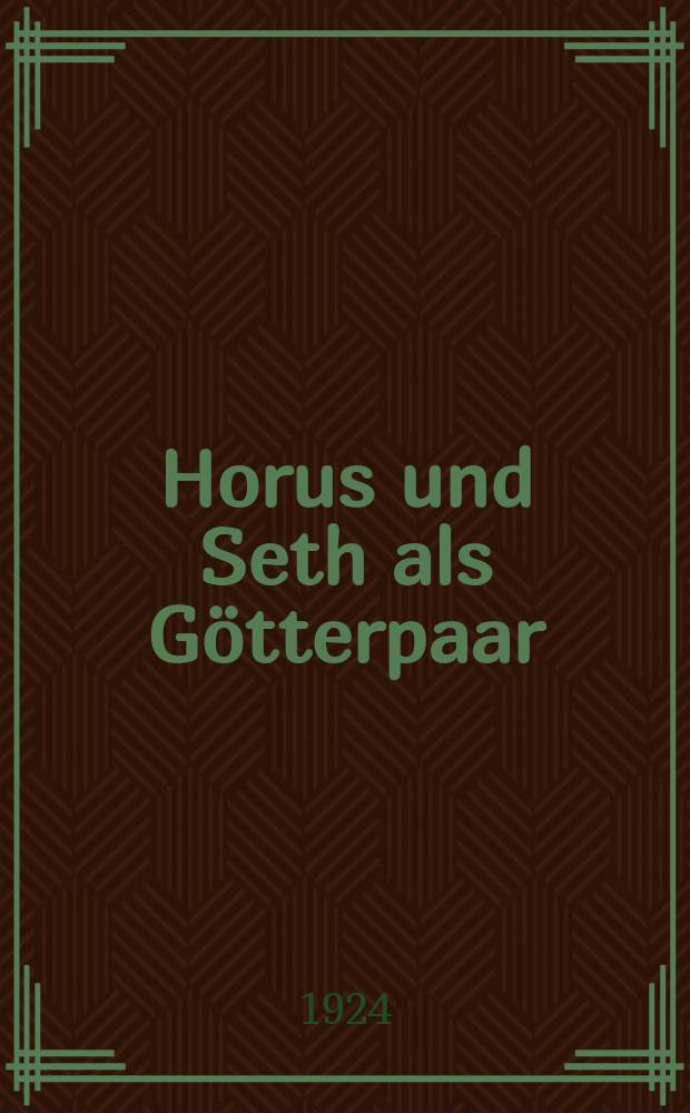 Horus und Seth als Götterpaar