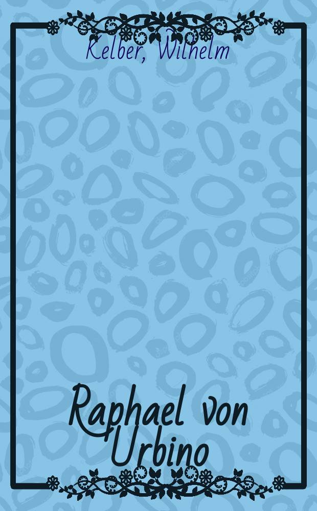 Raphael von Urbino