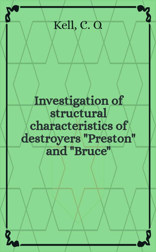 Investigation of structural characteristics of destroyers "Preston" and "Bruce"