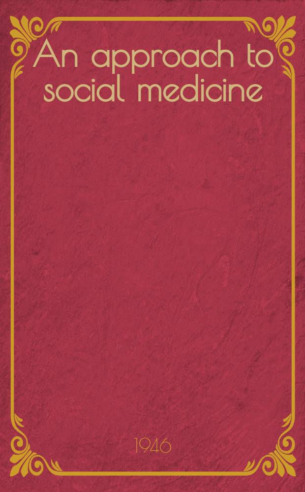 An approach to social medicine