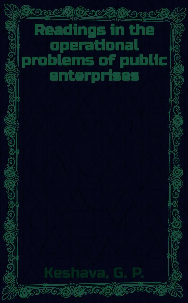 Readings in the operational problems of public enterprises