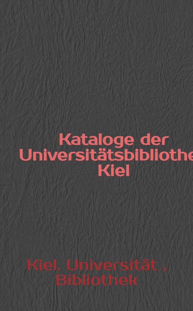 Kataloge der Universitätsbibliothek Kiel