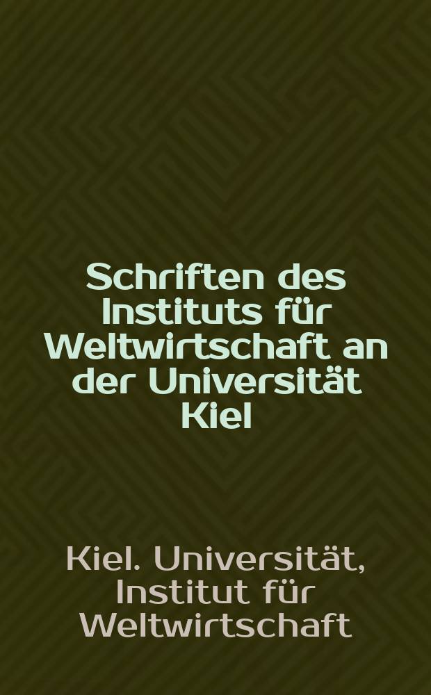 Schriften des Instituts für Weltwirtschaft an der Universität Kiel
