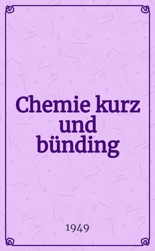 Chemie kurz und bünding