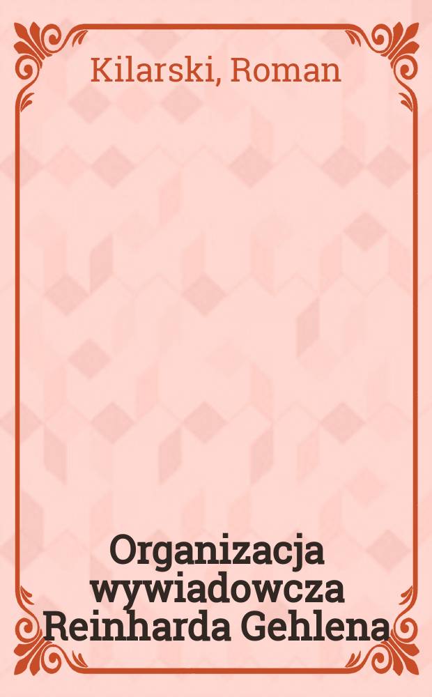 Organizacja wywiadowcza Reinharda Gehlena