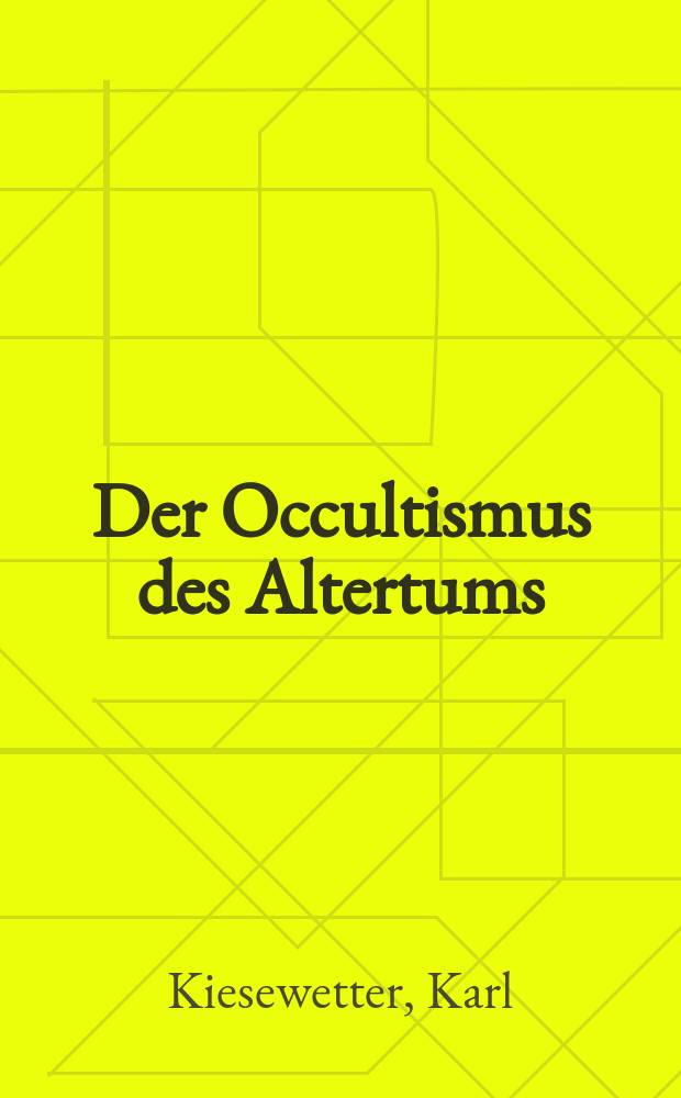 Der Occultismus des Altertums