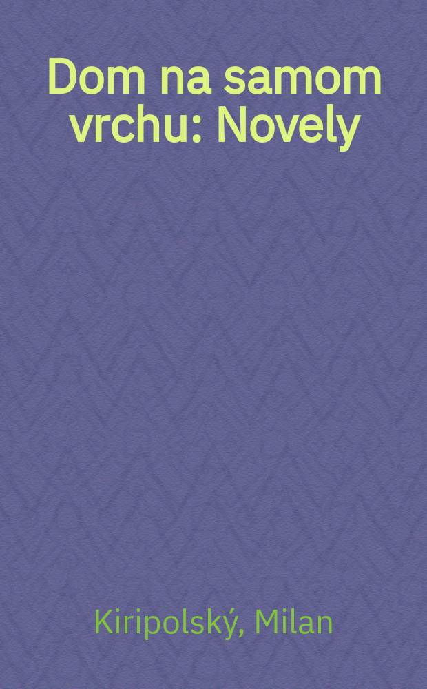 Dom na samom vrchu : Novely