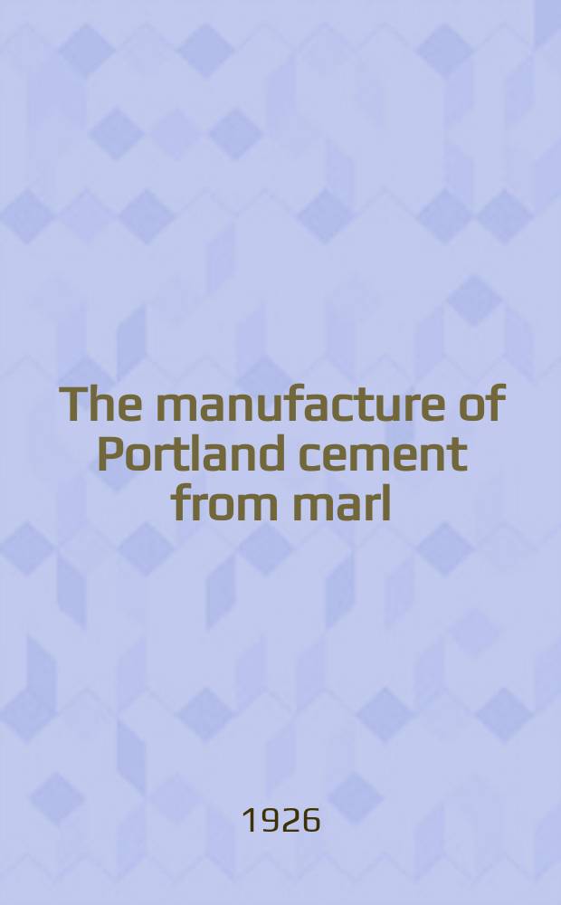The manufacture of Portland cement from marl