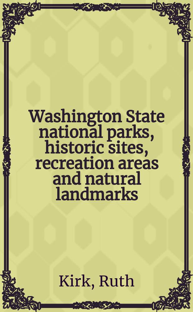 Washington State national parks, historic sites, recreation areas and natural landmarks