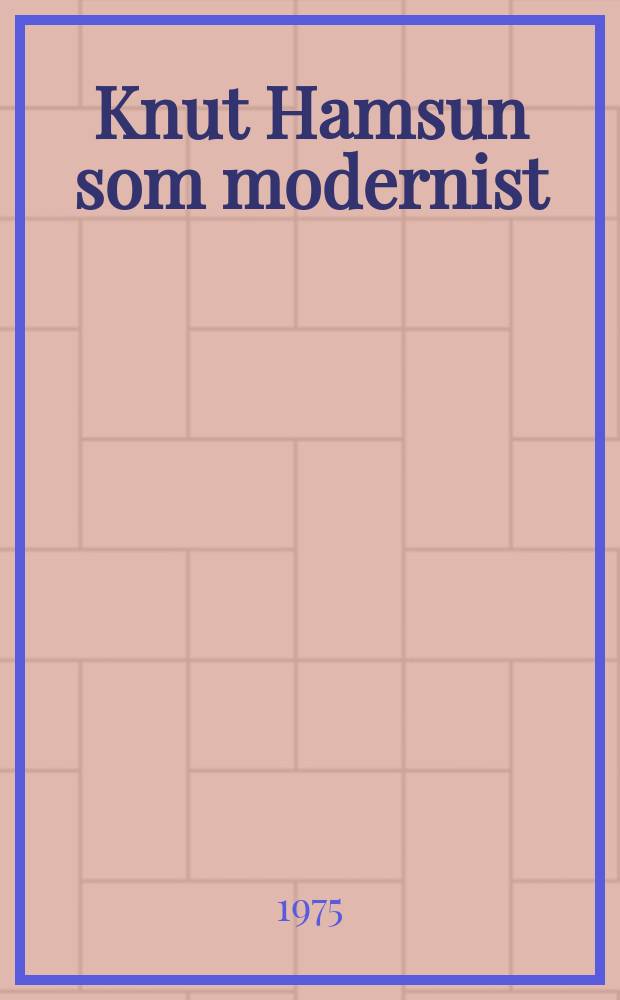 Knut Hamsun som modernist