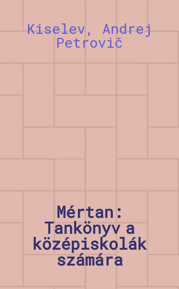 Mértan : Tankönyv a középiskolák számára : Az ... orosz nyelvű tankönyv ford.