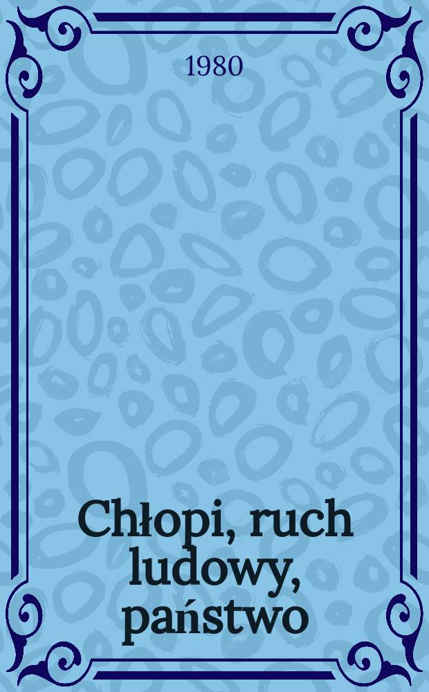 Chłopi, ruch ludowy, państwo