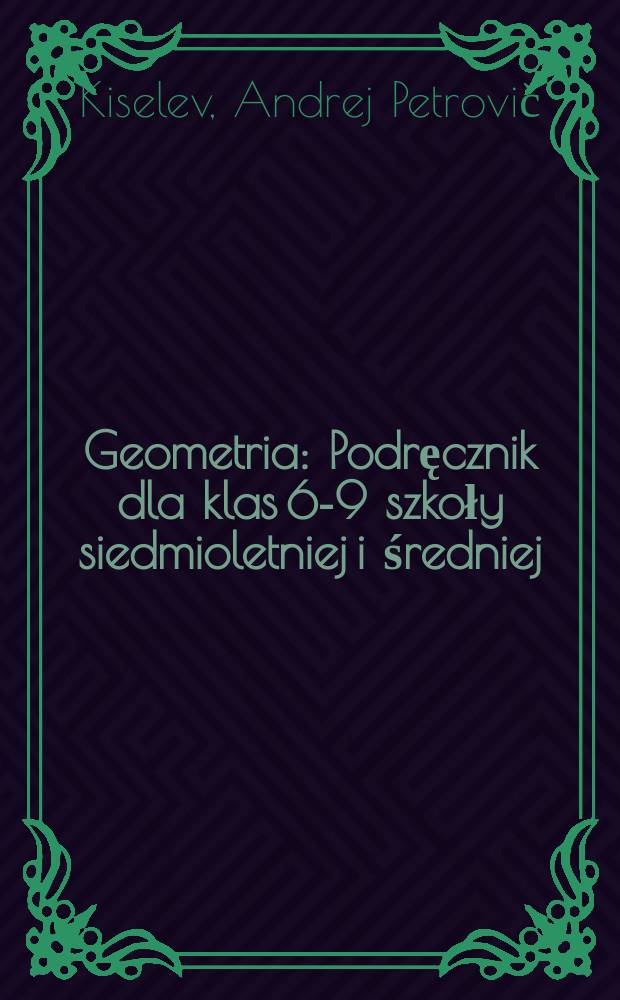 Geometria : Podręcznik dla klas 6-9 szkoły siedmioletniej i średniej