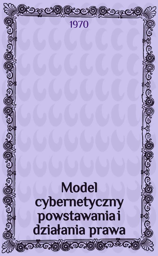 Model cybernetyczny powstawania i działania prawa