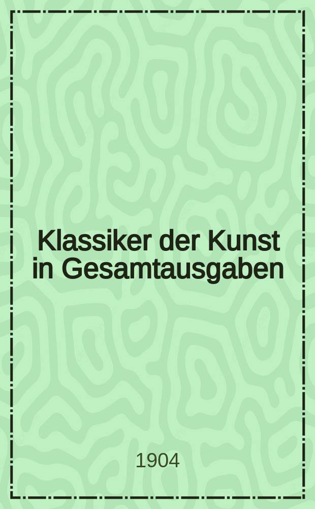 Klassiker der Kunst in Gesamtausgaben