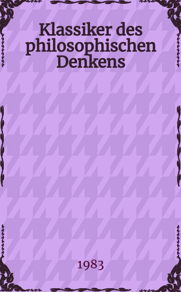Klassiker des philosophischen Denkens