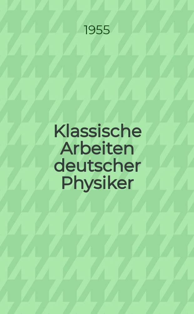 Klassische Arbeiten deutscher Physiker