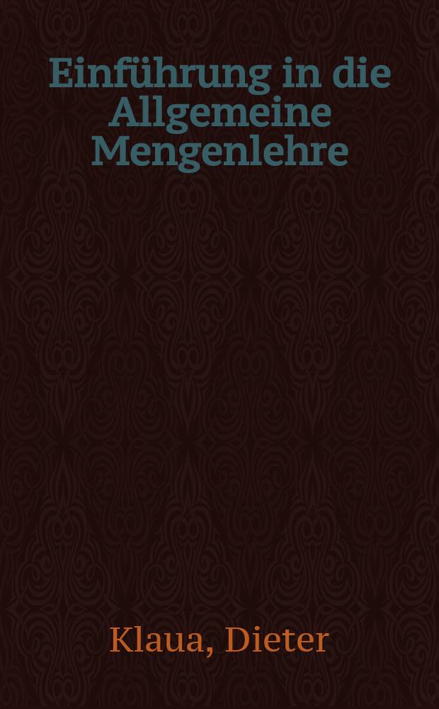 Einführung in die Allgemeine Mengenlehre