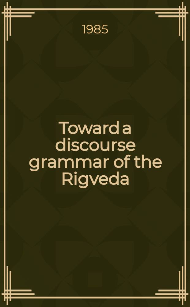 Toward a discourse grammar of the Rigveda