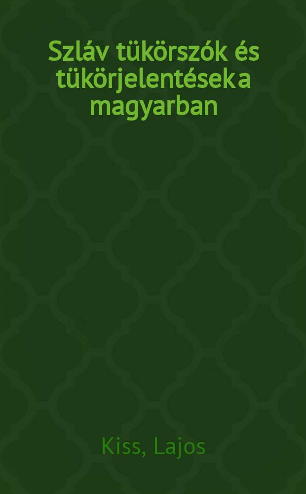 Szláv tükörszók és tükörjelentések a magyarban