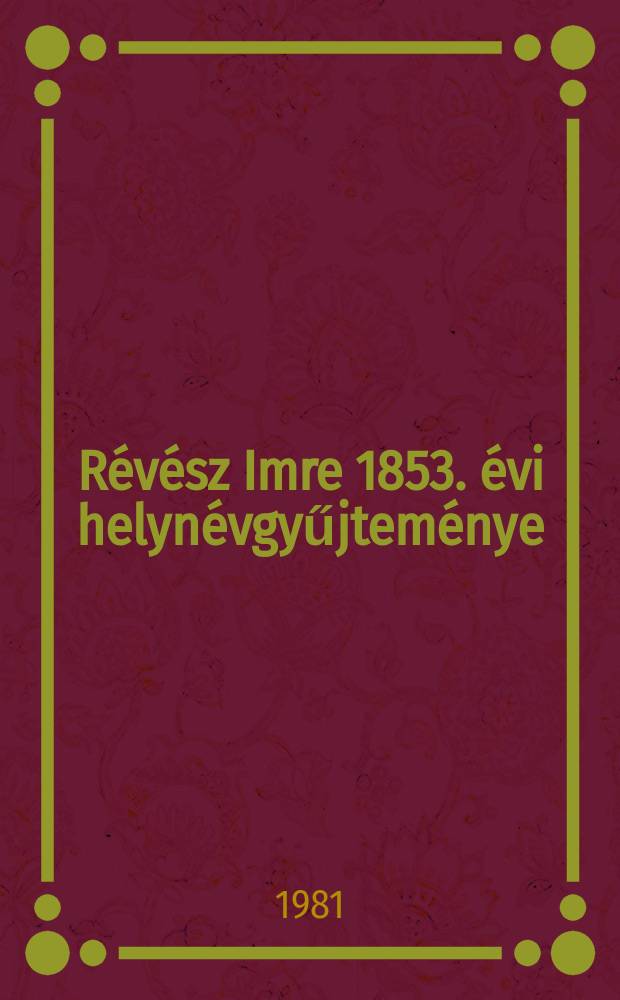 Révész Imre 1853. évi helynévgyűjteménye