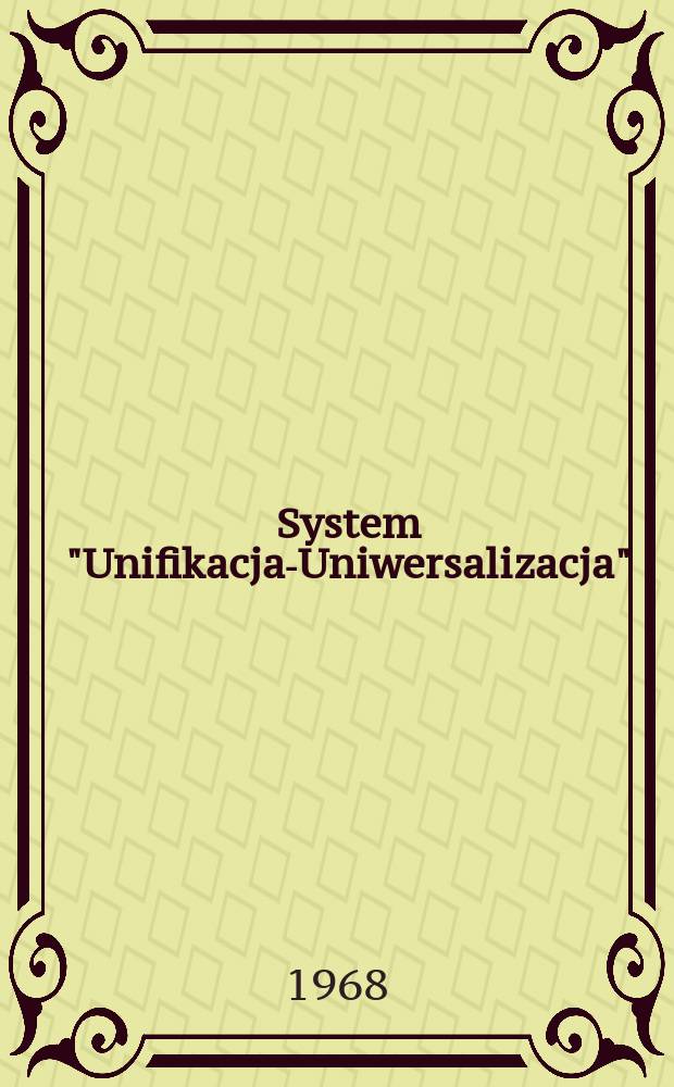 System "Unifikacja-Uniwersalizacja" : Projekt konkursowy z zakresu prefabrykacji w budownictwie