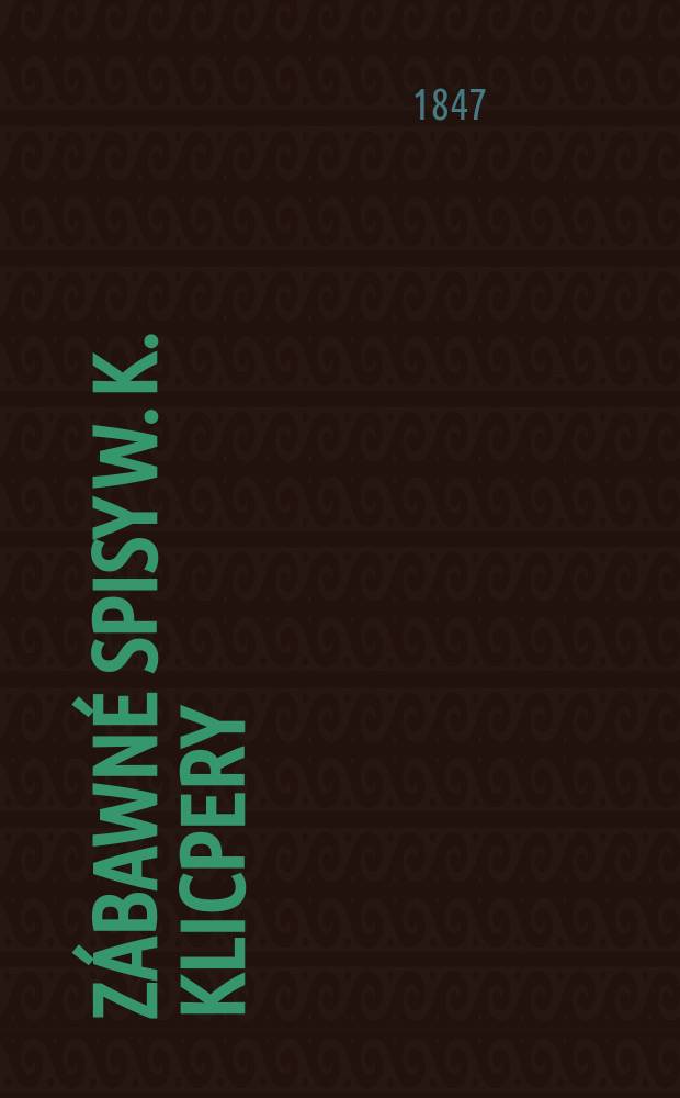 Zábawné spisy W. K. Klicpery