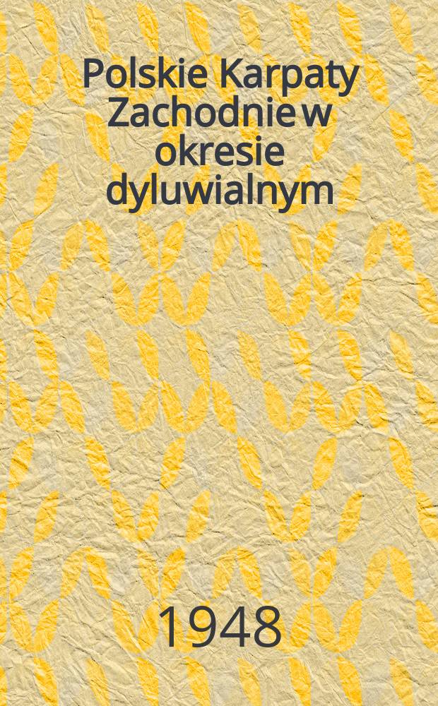 Polskie Karpaty Zachodnie w okresie dyluwialnym