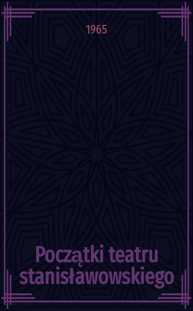 Początki teatru stanisławowskiego (1765-1773)