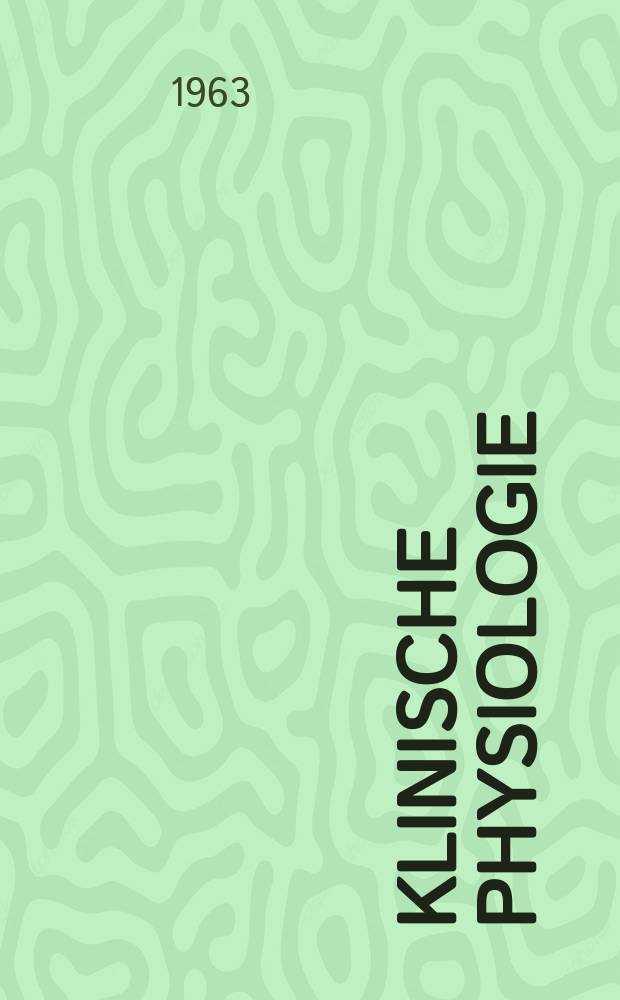 Klinische Physiologie : Aktuelle Probleme in Übersichten