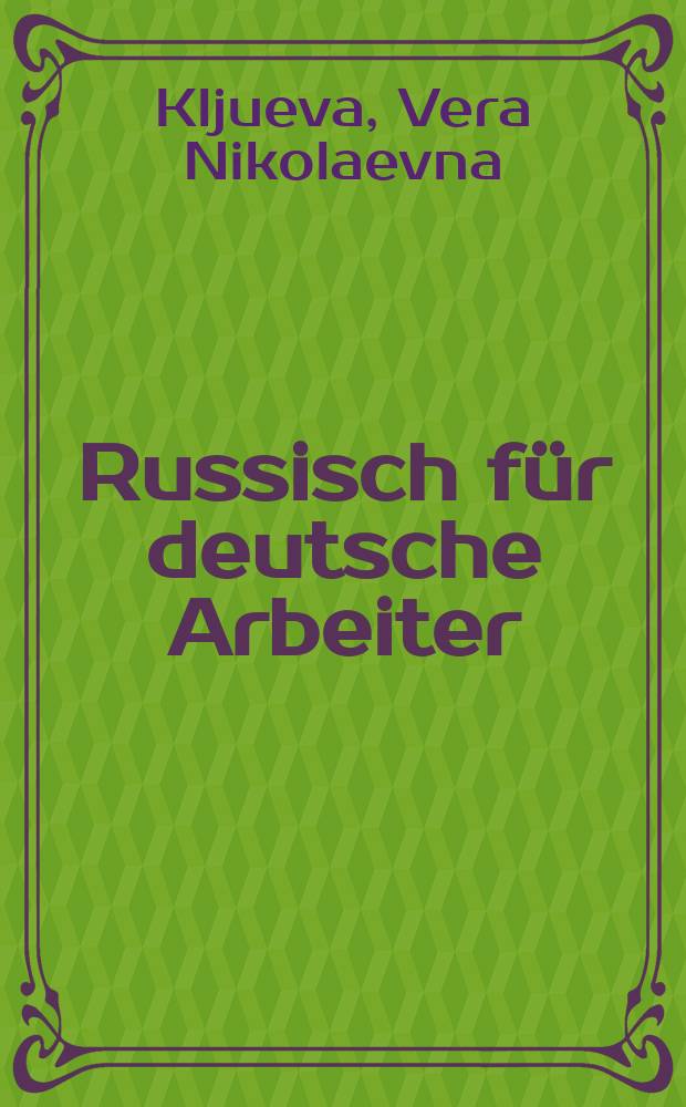 ... Russisch für deutsche Arbeiter