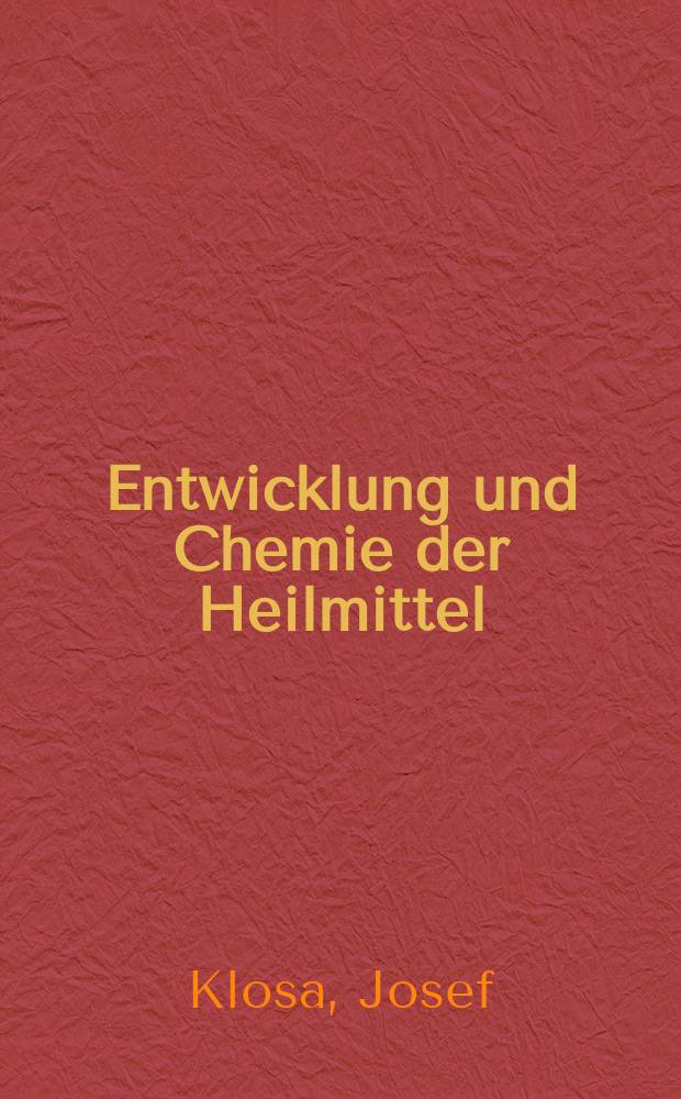 Entwicklung und Chemie der Heilmittel