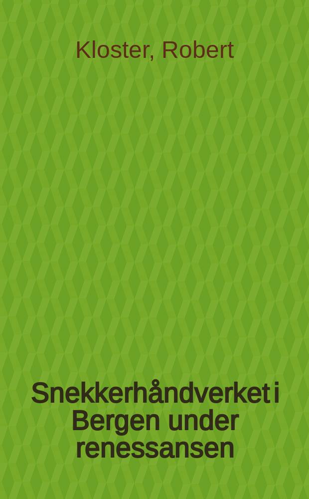 Snekkerhåndverket i Bergen under renessansen