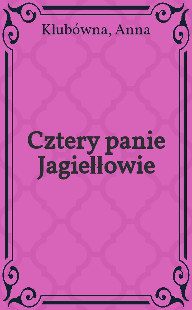 Cztery panie Jagiełłowie