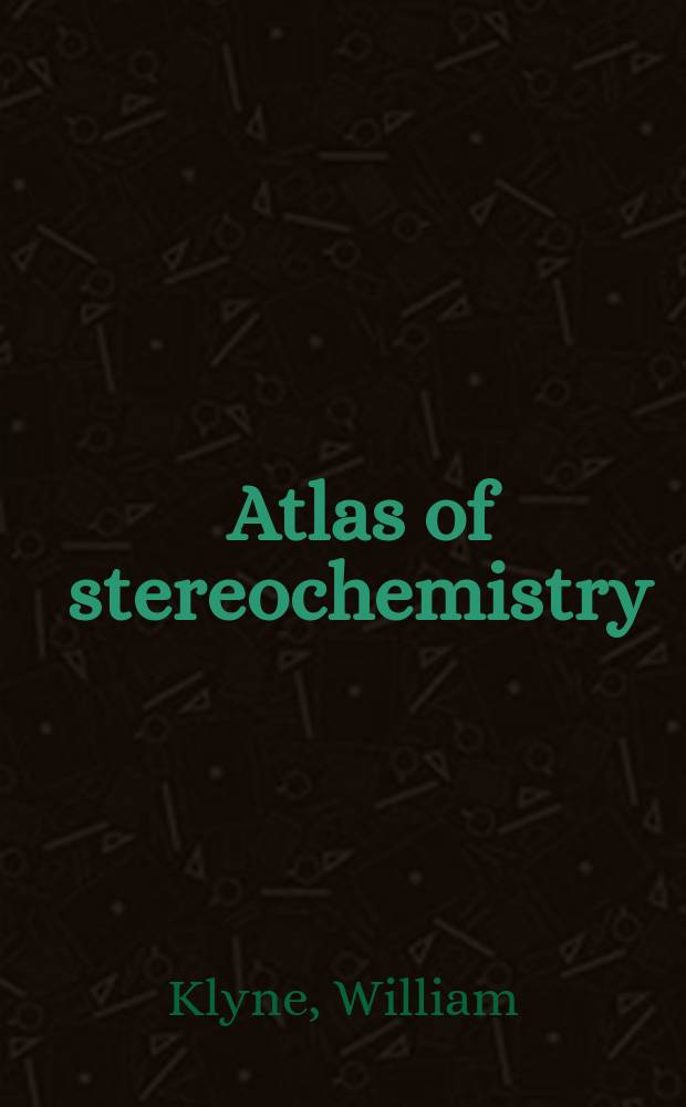 Atlas of stereochemistry : Absolute configurations of organic molecules