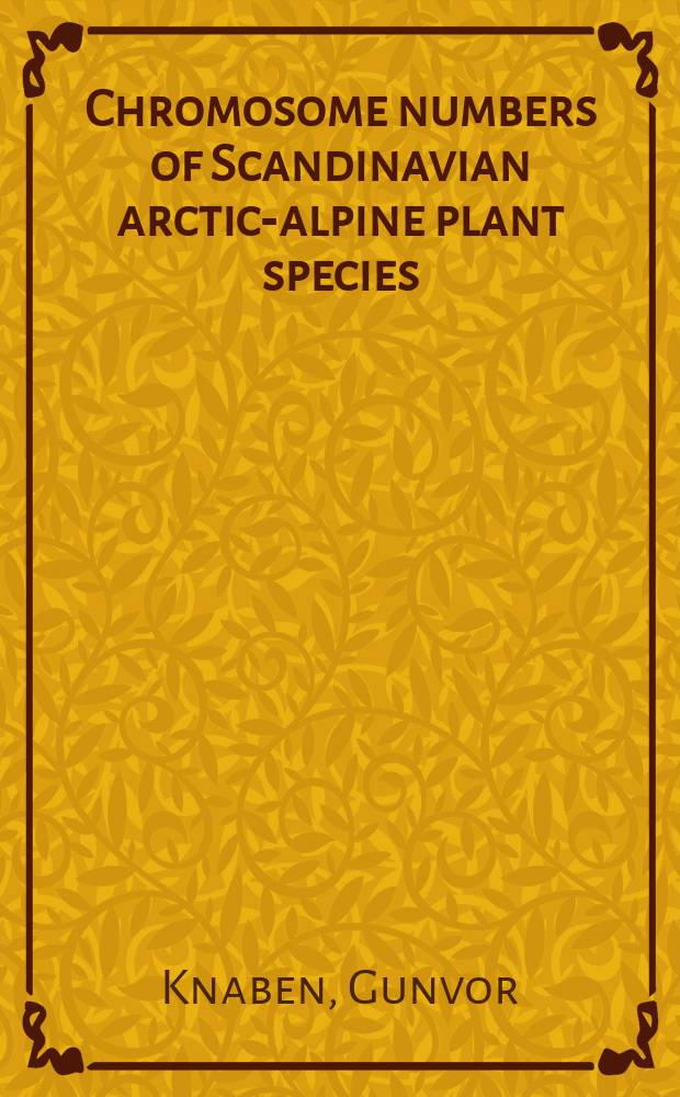 Chromosome numbers of Scandinavian arctic-alpine plant species