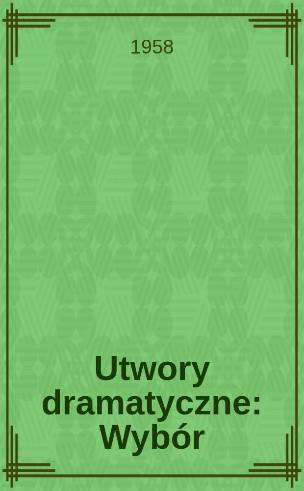 Utwory dramatyczne : Wybór